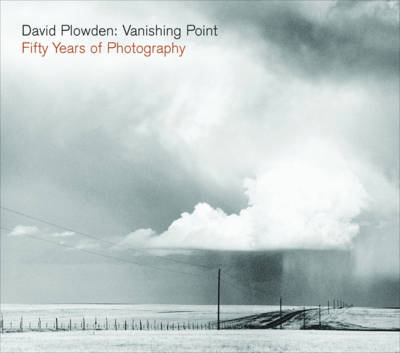 David Plowden: Vanishing Point - David Plowden