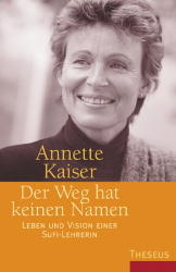 Der Weg hat keinen Namen - Annette Kaiser