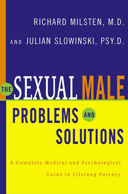 The Sexual Male: Problems and Solutions - Richard Milsten, Julian Slowinski