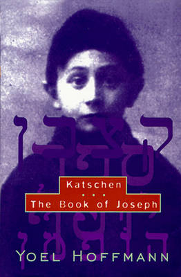 Katschen and The Book of Joseph - Yoel Hoffmann, David Kriss, Edward A. Levenston, Alan Preister