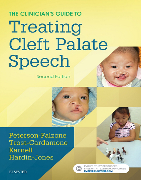 Clinician's Guide to Treating Cleft Palate Speech - E-Book -  Mary A. Hardin-Jones,  Michael P. Karnell,  Sally J. Peterson-Falzone,  Judith Trost-Cardamone