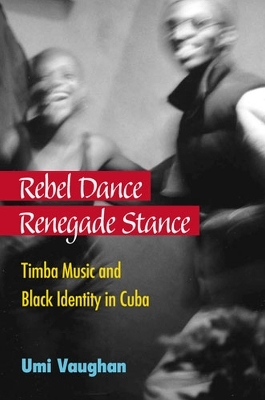 Rebel Dance, Renegade Stance - Umi Vaughan