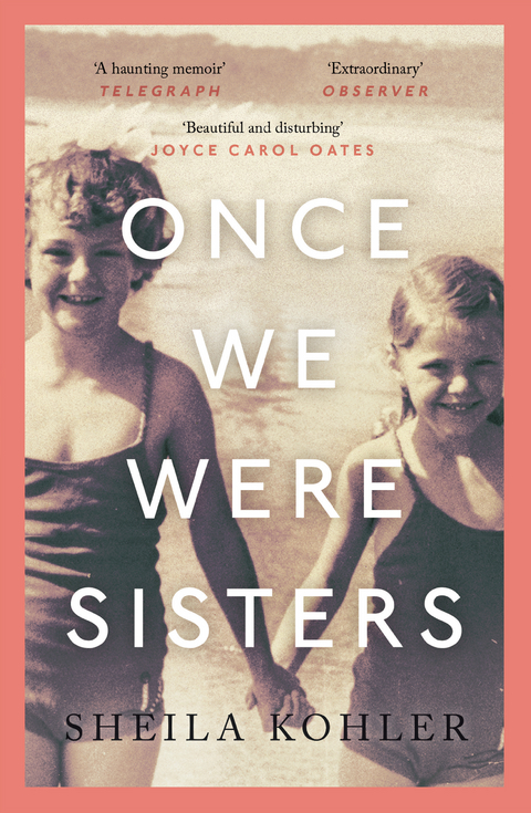 Once We Were Sisters -  Sheila Kohler