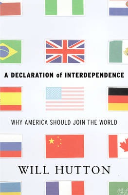 A Declaration of Interdependence - Will Hutton