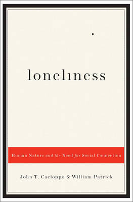 Loneliness - John T. Cacioppo, William Patrick