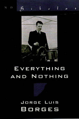 Everything and Nothing - Jorge Luis Borges
