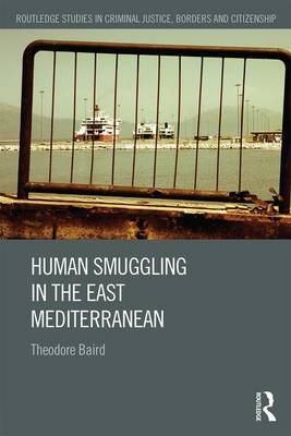 Human Smuggling in the Eastern Mediterranean -  Theodore Baird
