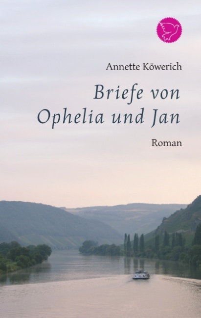 Briefe von Ophelia und Jan - Annette Köwerich