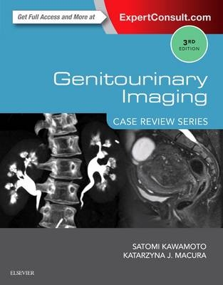 Genitourinary Imaging: Case Review - Satomi Kawamoto, Katarzyna J Macura