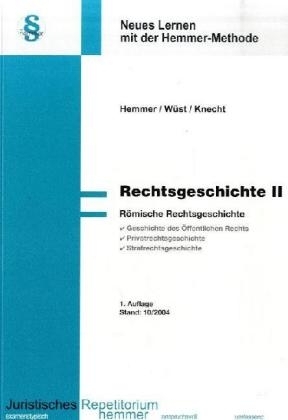 Rechtsgeschichte II - Karl E Hemmer, Achim Wüst,  Knecht