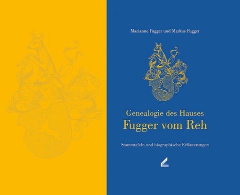 Genealogie des Hauses Fugger vom Reh - Marianne Fugger, Markus Fugger