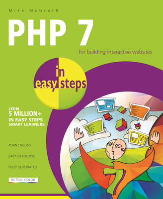 PHP 7 in easy steps -  Mike McGrath