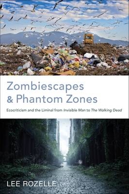 Zombiescapes and Phantom Zones -  Rozelle Lee Rozelle