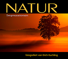 Natur Impressionen - Erich Kuchling, Bernd Wißner