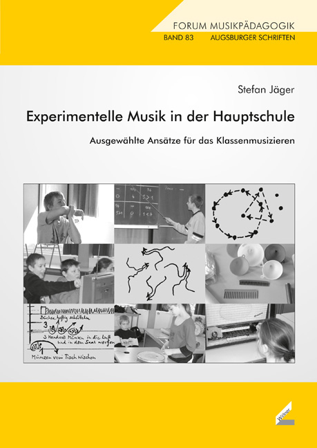 Experimentelle Musik in der Hauptschule - Stefan Jäger