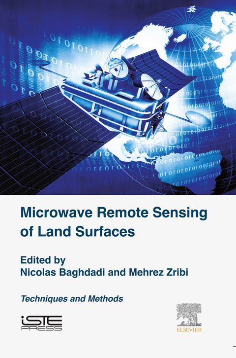 Microwave Remote Sensing of Land Surfaces -  Nicolas Baghdadi,  Mehrez Zribi