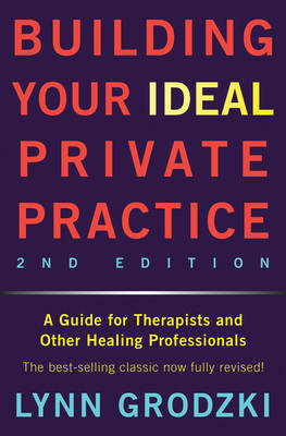 Building Your Ideal Private Practice - Lynn Grodzki