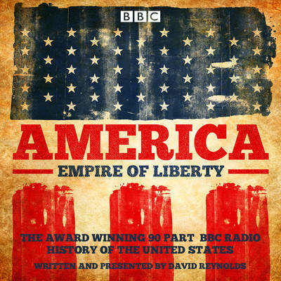 America: Empire of Liberty - David Reynolds