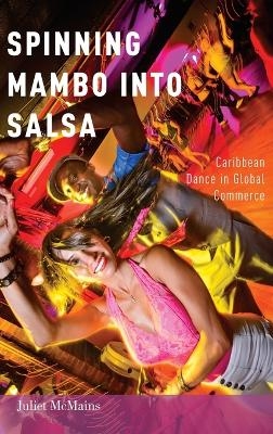 Spinning Mambo into Salsa - Juliet McMains