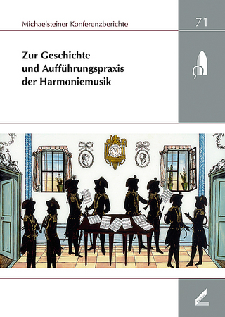 Zur Geschichte und Aufführungspraxis der Harmoniemusik - Ute Omonsky; Boje E Schmuhl