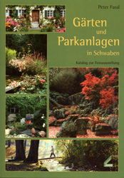 Gärten und Parkanlagen in Schwaben - Peter Fassl