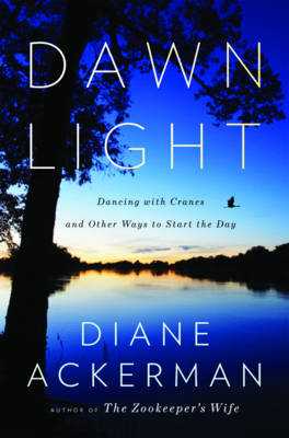 Dawn Light - Diane Ackerman