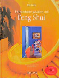 Lebensräume gestalten mit Feng Shui - Rita Pohle