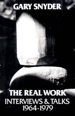 The Real Work - William Scott McLean, Gary Snyder