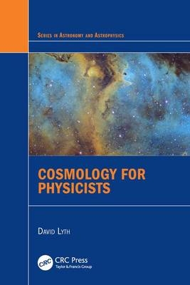 Cosmology for Physicists - United Kingdom) Lyth David (Lancaster University