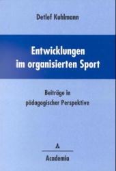 Entwicklungen im organisierten Sport - Detlef Kuhlmann