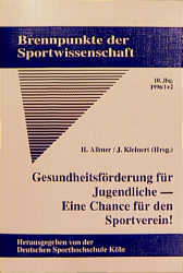 Gesundheitsförderung für Jugendliche - Eine Chance für den Sportverein - 