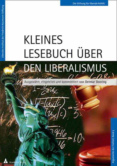 Kleines Lesebuch über den Liberalismus - Detmar Doering