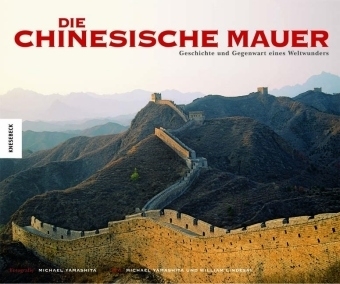 Die Chinesische Mauer - William Lindesay, Michael Yamashita