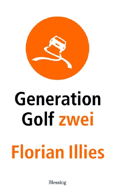 Generation Golf Zwei - Florian Illies