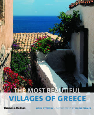 The Most Beautiful Villages of Greece - Mark Ottaway