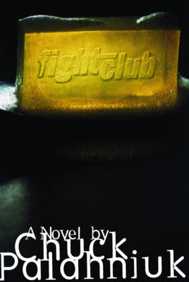 Fight Club - Chuck Palahniuk