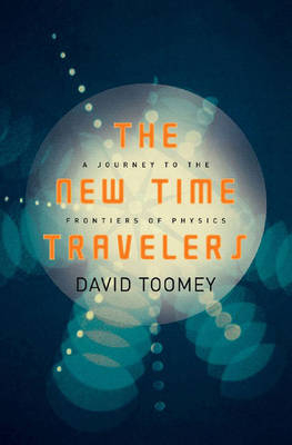 The New Time Travelers - David Toomey