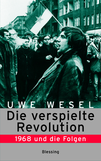 Die verspielte Revolution - Uwe Wesel