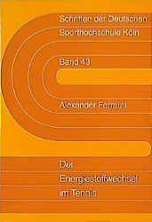 Der Energiestoffwechsel im Tennis - Alexander Ferrauti