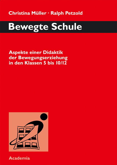 Bewegte Schule - Christina Müller, Ralph Petzold