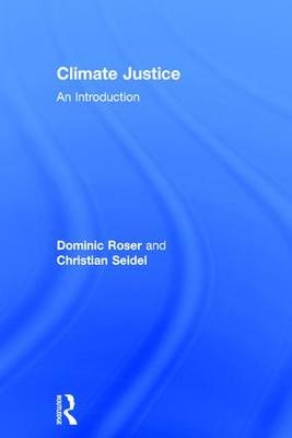Climate Justice -  Dominic Roser,  Christian Seidel