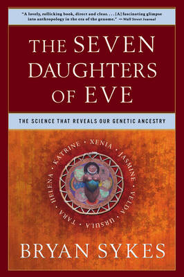 The Seven Daughters of Eve - Bryan Sykes