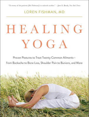 Healing Yoga - Loren Fishman