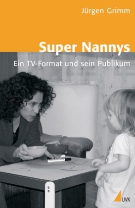 Super Nannys - Jürgen Grimm