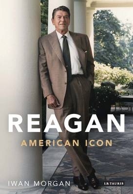 Reagan -  Iwan Morgan