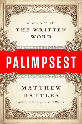 Palimpsest - Matthew Battles