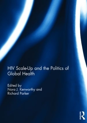 HIV Scale-Up and the Politics of Global Health - 