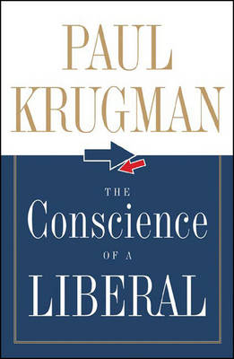 The Conscience of a Liberal - Paul Krugman