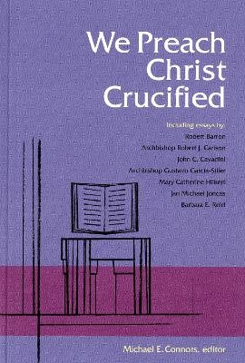 We Preach Christ Crucified - 