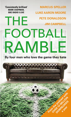 Football Ramble -  Jim Campbell,  Pete Donaldson,  Luke Moore,  Marcus Speller
